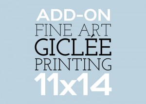 Add-On 11x14 Fine Art Giclee Printing