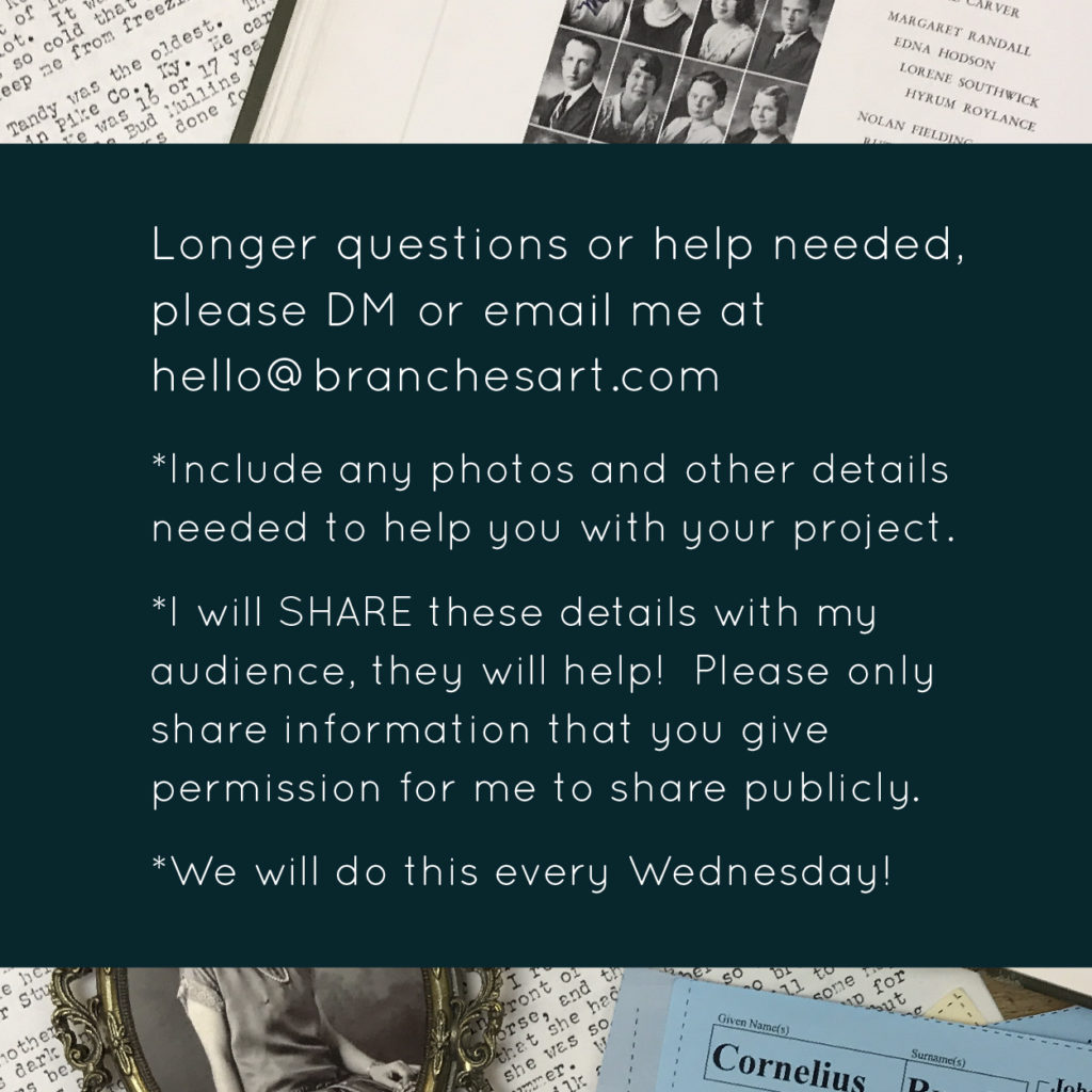 Longer questions or help needed, please DM or email me at hello@branchesart.com 